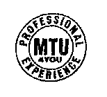 MTU 4 YOU PROFESSIONAL EXPERIENCE