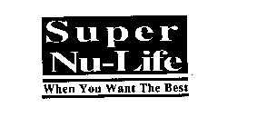 SUPER NU-LIFE