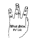 WEST SIDE FO' LIFE