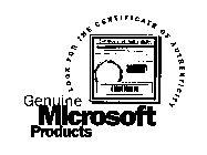 LOOK FOR THE CERTIFICATE OF AUTHENTICITY CERTIFICATE OF AUTHENTICITY GENUINE MICROSOFT PRODUCTS