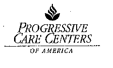 PROGRESSIVE CARE CENTERS OF AMERICA