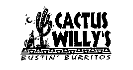 CACTUS WILLY'S BUSTIN' BURRITOS