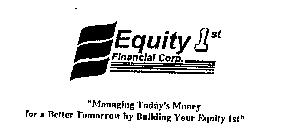 EQUITY 1ST FINANCIAL CORP. 