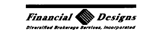 FINANCIAL DESIGNS DIVERSIFIED BROKERAGE SERVICES, INCORPORATED