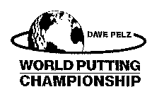 DAVE PELZ WORLD PUTTING CHAMPIONSHIP
