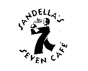 SANDELLA'S SEVEN CAFE 7