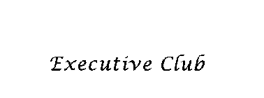 EXECUTIVE CLUB