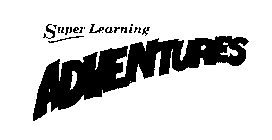 SUPER LEARNING ADVENTURES