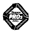 PROS SIMPSON SAFETY POSITIVE REINFORCEMENT OBSERVATION SYSTEM