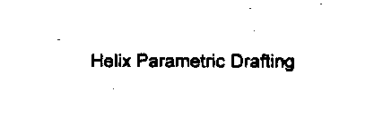 HELIX PARAMETRIC DRAFTING