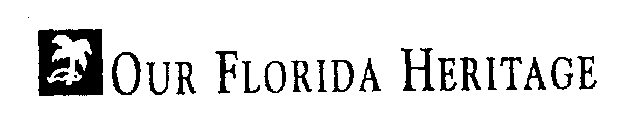 OUR FLORIDA HERITAGE