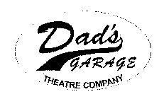 DAD'S GARAGE THEATRE COMPANY