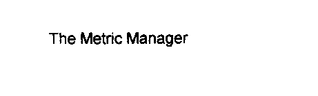 THE METRIC MANAGER