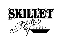 SKILLET STYLE