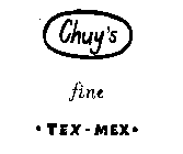 CHUY'S FINE TEX - MEX