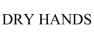 DRY HANDS