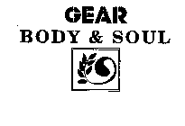 GEAR BODY & SOUL