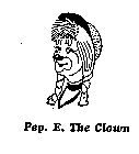 PEP. E. THE CLOWN