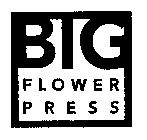 BIG FLOWER PRESS
