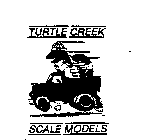 TURTLE CREEK SCALE MODELS