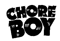 CHORE BOY