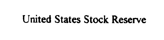 UNITED STATES STOCK RESERVE
