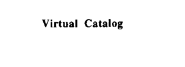 VIRTUAL CATALOG