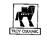 TROY CERAMIC