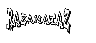 RAZAMATAZ