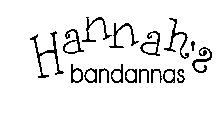 HANNAH'S BANDANNAS