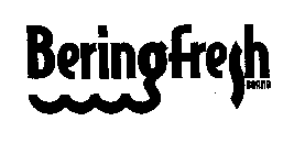 BERING FRESH