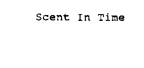 SCENT IN TIME