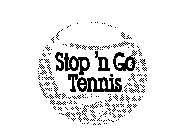 STOP 'N GO TENNIS