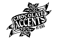 CHOCOLATE ACCENTS BY RENEE