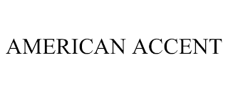 AMERICAN ACCENT