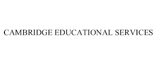 CAMBRIDGE EDUCATIONAL SERVICES