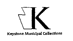 K KEYSTONE MUNICIPAL COLLECTIONS