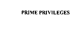 PRIME PRIVILEGES