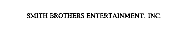SMITH BROTHERS ENTERTAINMENT, INC.