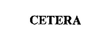 CETERA