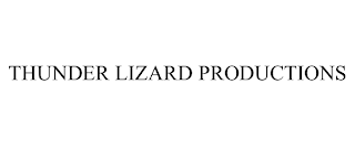 THUNDER LIZARD PRODUCTIONS