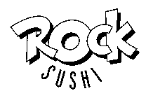 ROCK SUSHI