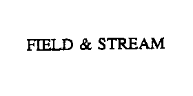 FIELD & STREAM