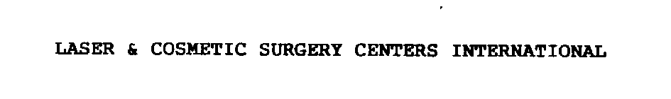 LASER & COSMETIC SURGERY CENTERS INTERNATIONAL