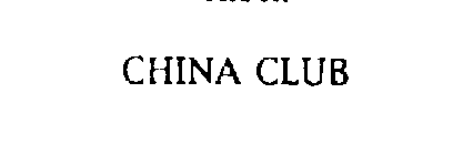 CHINA CLUB