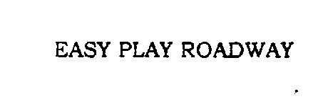 EASY PLAY ROADWAY