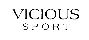 VICIOUS SPORT