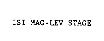 ISI MAG-LEV STAGE