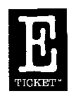 E TICKET