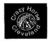 CRAZY HORSE CLEVELAND